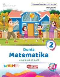 Dunia Matematika 2 untuk Kelas II SD dan MI (Kurikulum Merdeka)