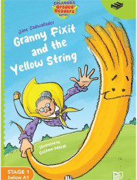 Granny Fixit and the Yellow String (STAGE 1 Below A1)