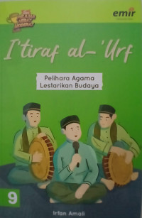 I'tiraf Al-'Urf: Pelihara Agama Lestarikan Budaya (9)