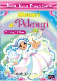 Menari di Pelangi (Kecil-Kecil Punya Karya)