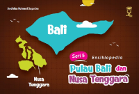 Seri 5: Ensiklopedia Pulau Bali dan Nusa Tenggara