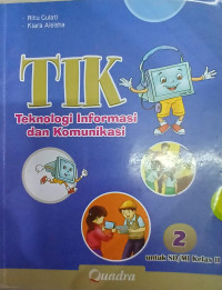 TIK Teknologi Informasi dan Komunikasi 2 untuk SD Kelas II